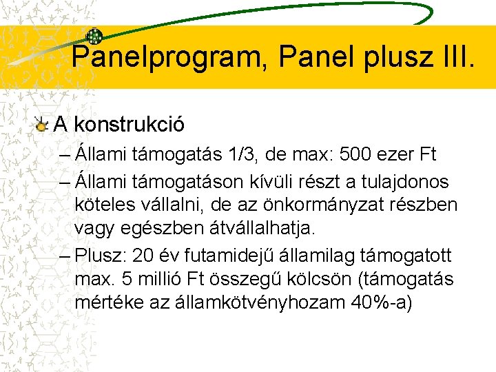 Panelprogram, Panel plusz III. A konstrukció – Állami támogatás 1/3, de max: 500 ezer