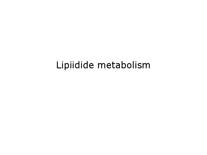 Lipiidide metabolism 