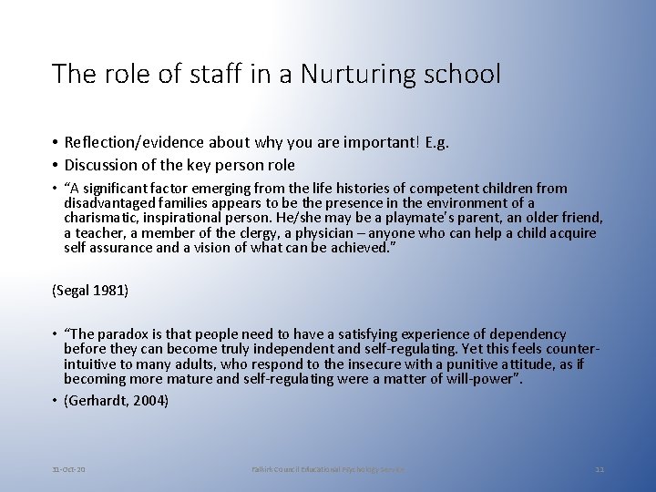 The role of staff in a Nurturing school • Reflection/evidence about why you are The role of staff in a Nurturing school • Reflection/evidence about why you are