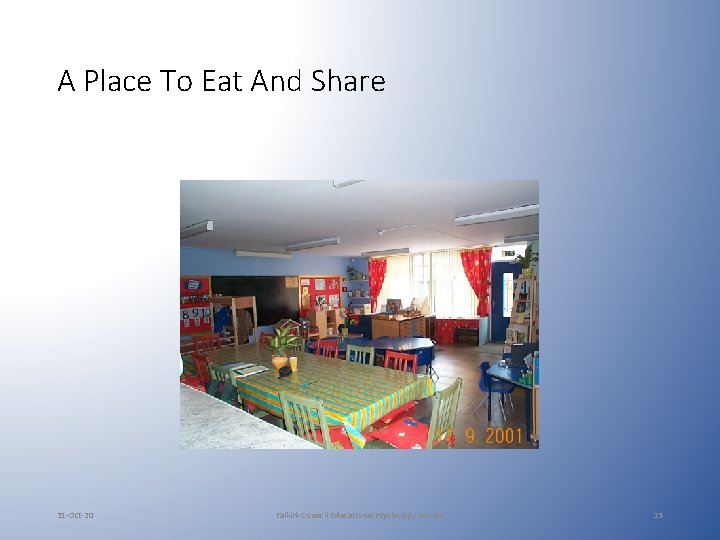 A Place To Eat And Share 31 -Oct-20 Falkirk Council Educational Psychology Service 15 A Place To Eat And Share 31 -Oct-20 Falkirk Council Educational Psychology Service 15