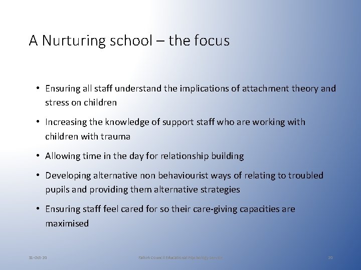 A Nurturing school – the focus • Ensuring all staff understand the implications of A Nurturing school – the focus • Ensuring all staff understand the implications of