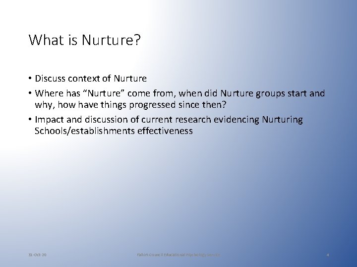 What is Nurture? • Discuss context of Nurture • Where has “Nurture” come from, What is Nurture? • Discuss context of Nurture • Where has “Nurture” come from,
