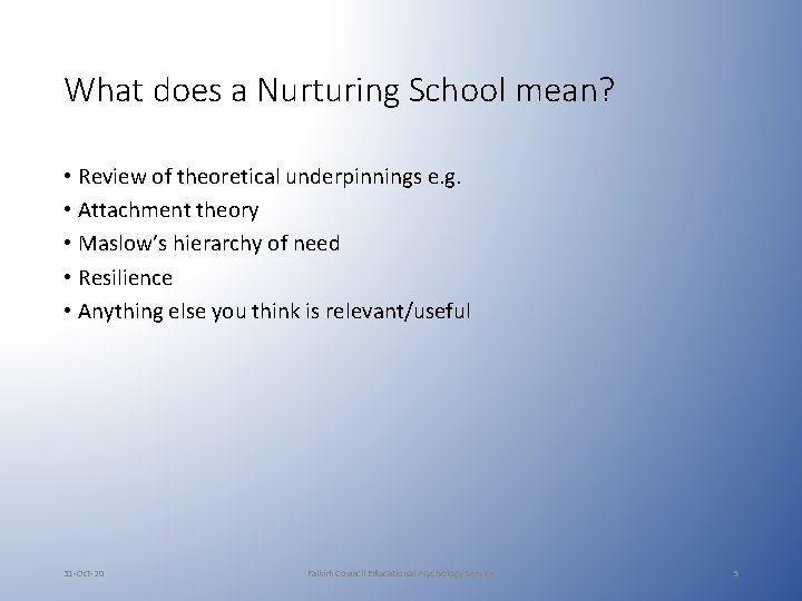What does a Nurturing School mean? • Review of theoretical underpinnings e. g. • What does a Nurturing School mean? • Review of theoretical underpinnings e. g. •