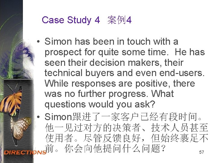 Case Study 4 案例4 • Simon has been in touch with a prospect for