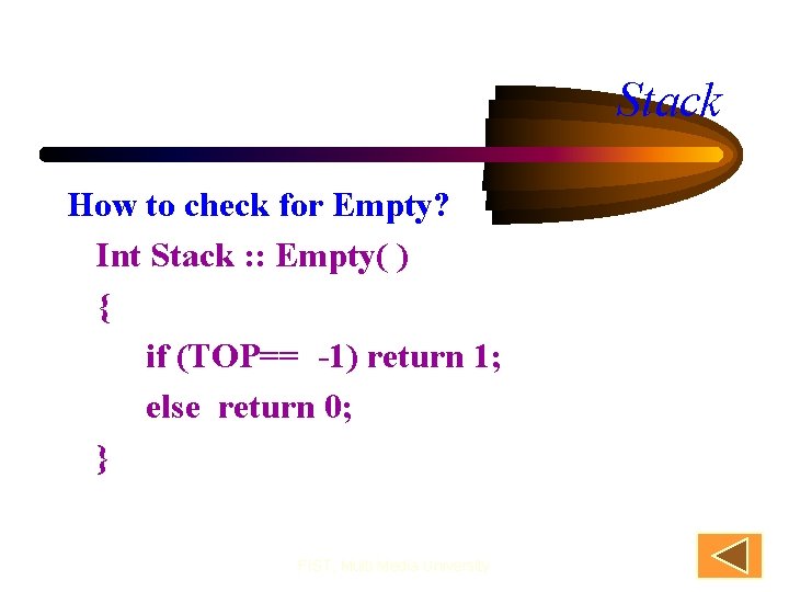 Stack How to check for Empty? Int Stack : : Empty( ) { if