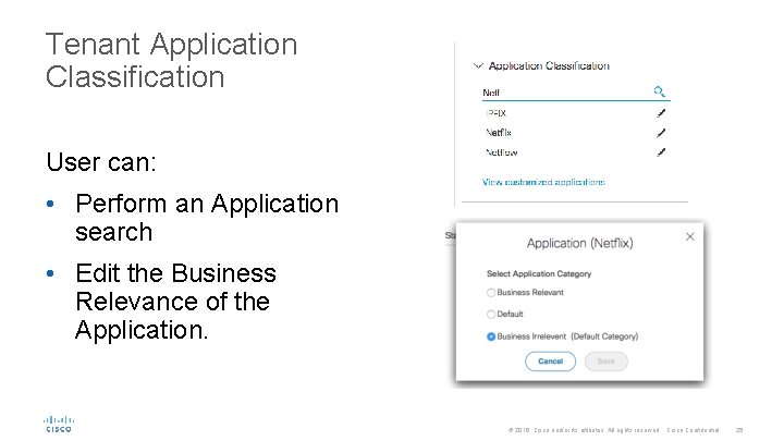Tenant Application Classification User can: • Perform an Application search • Edit the Business