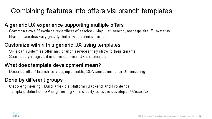 Combining features into offers via branch templates A generic UX experience supporting multiple offers