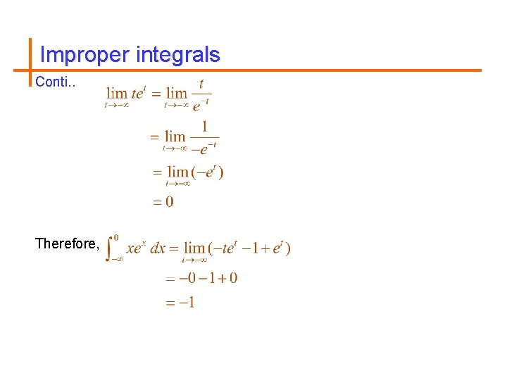 Improper integrals Conti. . Therefore, 