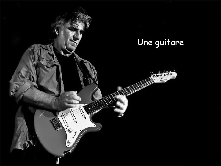 Une guitare 