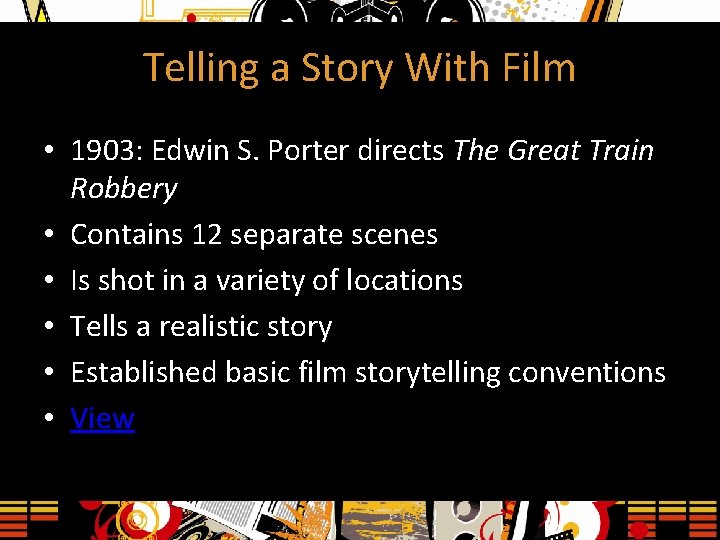 Telling a Story With Film • 1903: Edwin S. Porter directs The Great Train