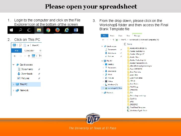 Please open your spreadsheet 1. Login to the computer and click on the File Please open your spreadsheet 1. Login to the computer and click on the File