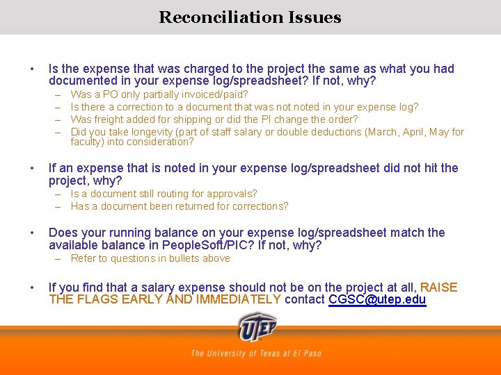 Reconciliation Issues • Is the expense that was charged to the project the same Reconciliation Issues • Is the expense that was charged to the project the same