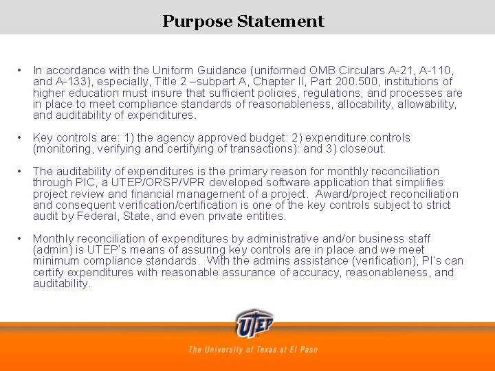 Purpose Statement • In accordance with the Uniform Guidance (uniformed OMB Circulars A-21, A-110, Purpose Statement • In accordance with the Uniform Guidance (uniformed OMB Circulars A-21, A-110,