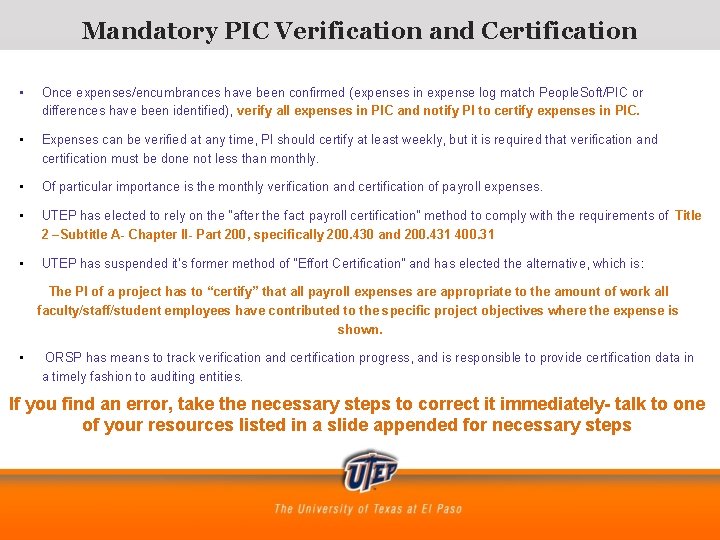 Mandatory PIC Verification and Certification • Once expenses/encumbrances have been confirmed (expenses in expense Mandatory PIC Verification and Certification • Once expenses/encumbrances have been confirmed (expenses in expense
