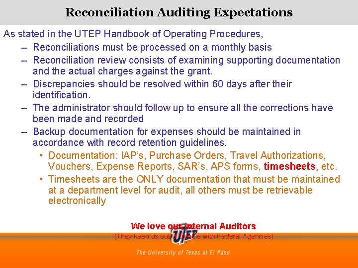 Reconciliation Auditing Expectations As stated in the UTEP Handbook of Operating Procedures, – Reconciliations Reconciliation Auditing Expectations As stated in the UTEP Handbook of Operating Procedures, – Reconciliations