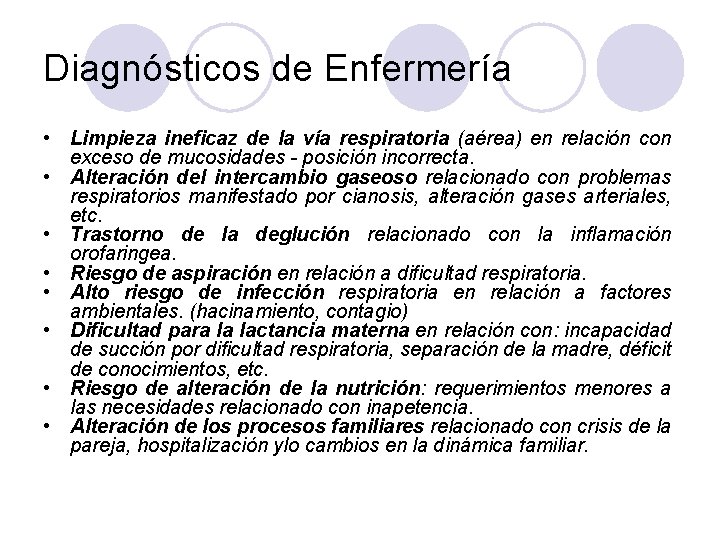 Diagnósticos de Enfermería • Limpieza ineficaz de la vía respiratoria (aérea) en relación con Diagnósticos de Enfermería • Limpieza ineficaz de la vía respiratoria (aérea) en relación con