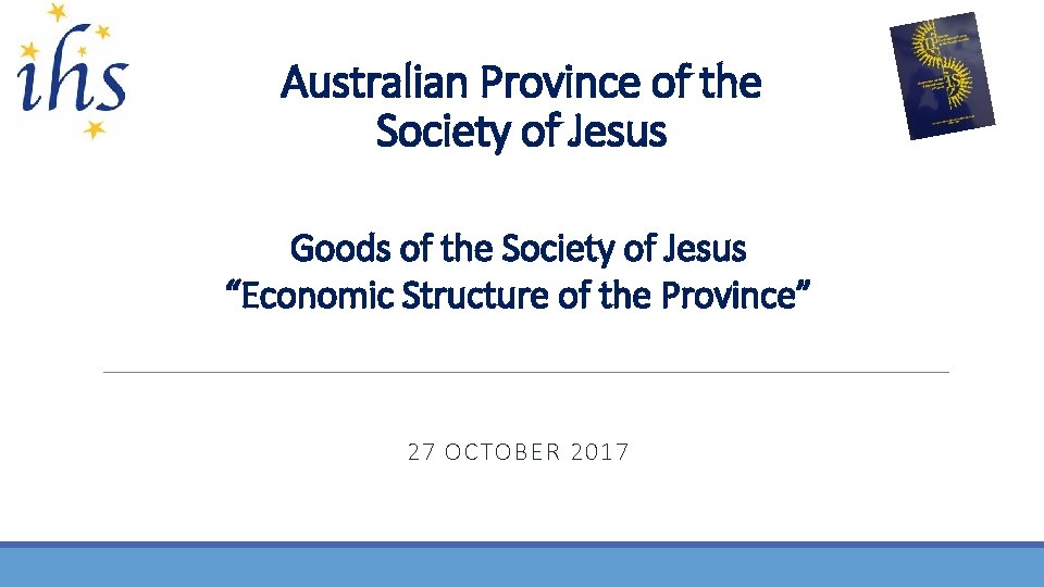 Australian Province of the Society of Jesus Goods of the Society of Jesus “Economic