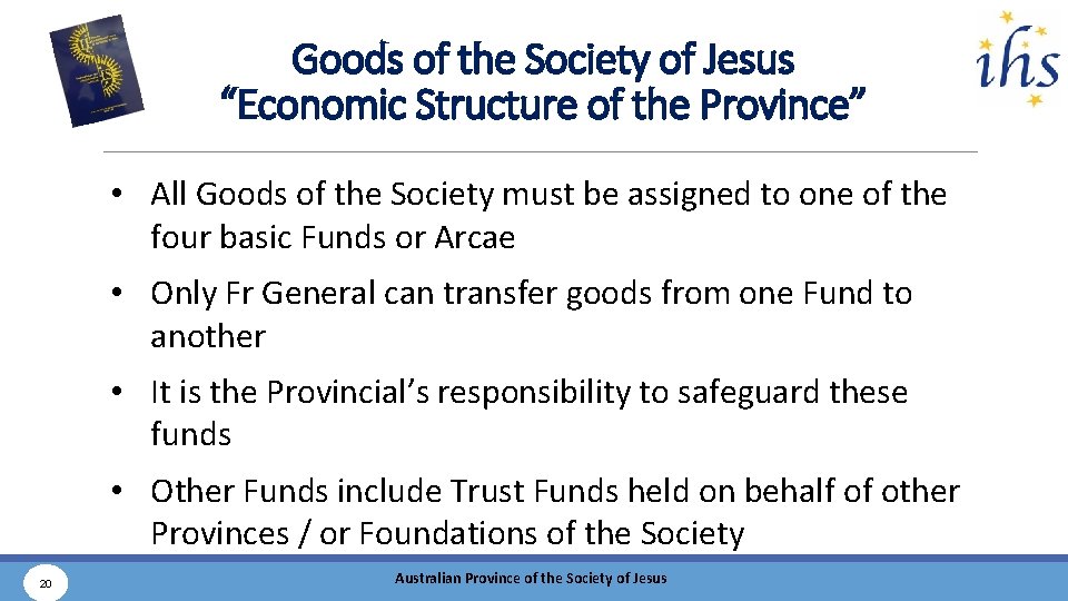 Goods of the Society of Jesus “Economic Structure of the Province” • All Goods