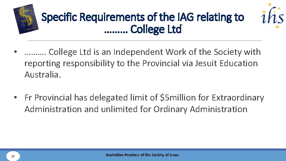Specific Requirements of the IAG relating to ……… College Ltd • ………. College Ltd