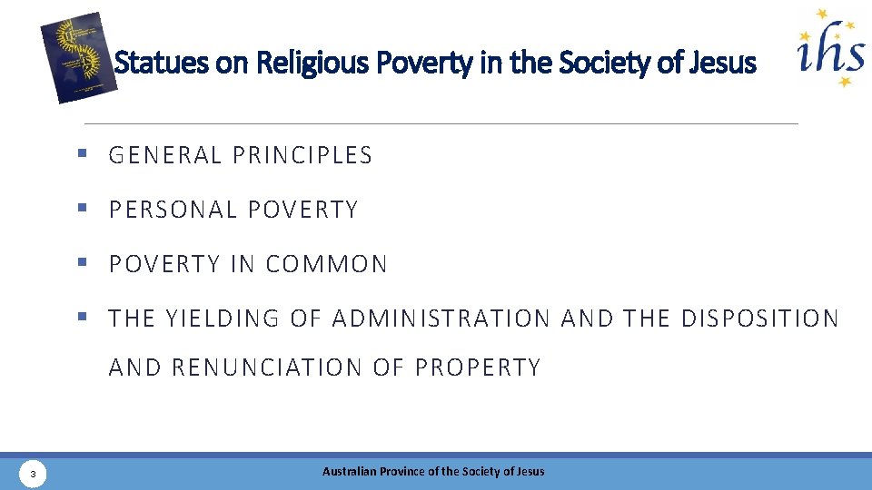 Statues on Religious Poverty in the Society of Jesus § GENERAL PRINCIPLES § PERSONAL