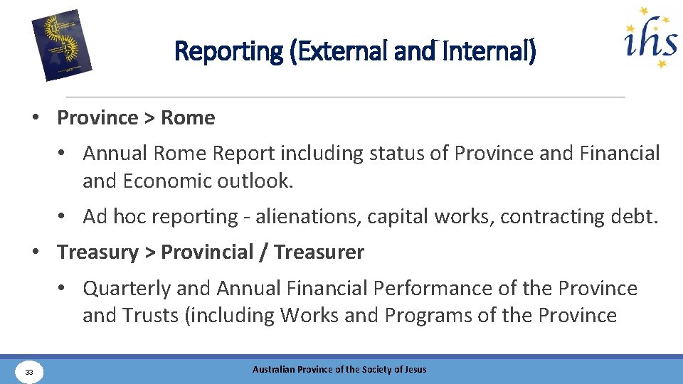 Reporting (External and Internal) • Province > Rome • Annual Rome Report including status