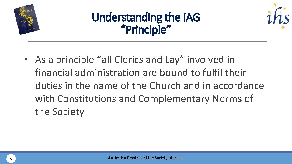 Understanding the IAG “Principle” • As a principle “all Clerics and Lay” involved in
