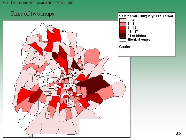 Police Foundation, 2003: Grant #2002 -CK-WX-0303 First of two maps 35 Police Foundation, 2003: Grant #2002 -CK-WX-0303 First of two maps 35