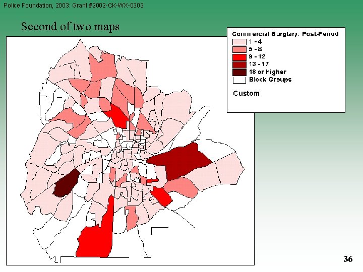 Police Foundation, 2003: Grant #2002 -CK-WX-0303 Second of two maps 36 Police Foundation, 2003: Grant #2002 -CK-WX-0303 Second of two maps 36