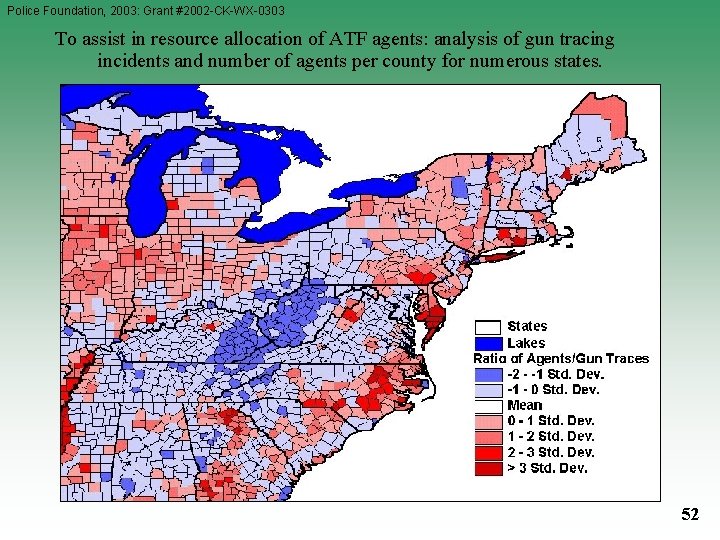 Police Foundation, 2003: Grant #2002 -CK-WX-0303 To assist in resource allocation of ATF agents: Police Foundation, 2003: Grant #2002 -CK-WX-0303 To assist in resource allocation of ATF agents: