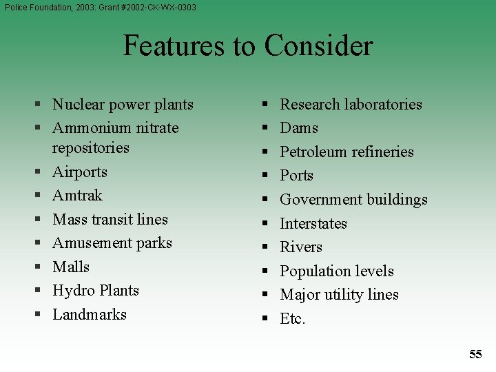 Police Foundation, 2003: Grant #2002 -CK-WX-0303 Features to Consider § Nuclear power plants § Police Foundation, 2003: Grant #2002 -CK-WX-0303 Features to Consider § Nuclear power plants §