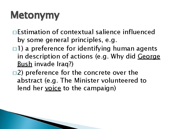 Metonymy � Estimation of contextual salience influenced by some general principles, e. g. �