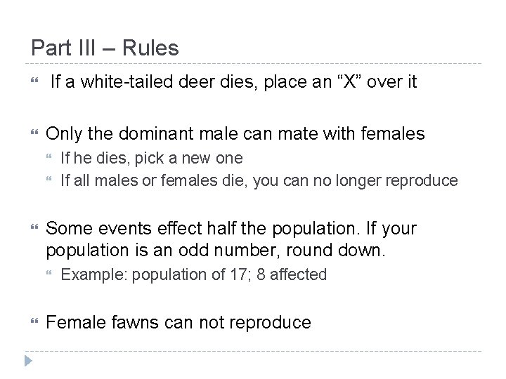 Part III – Rules If a white-tailed deer dies, place an “X” over it