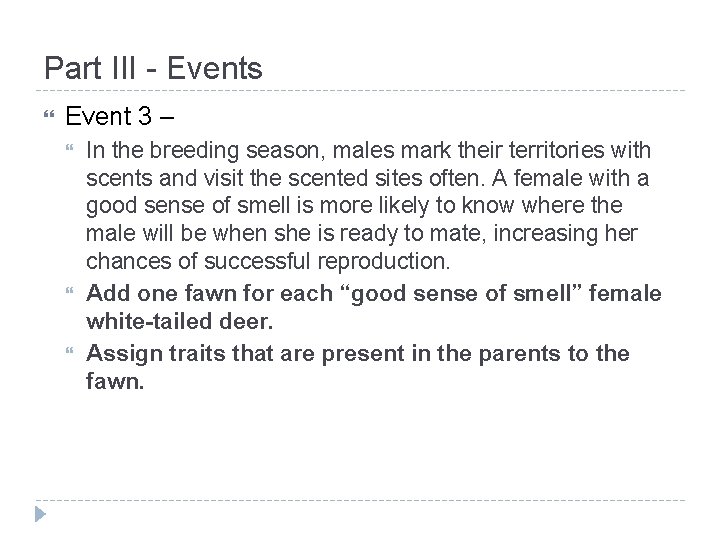 Part III - Events Event 3 – In the breeding season, males mark their