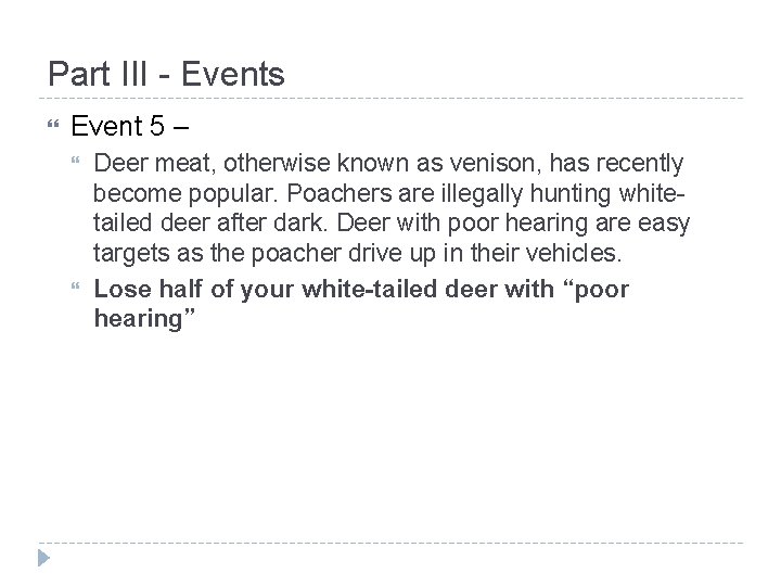 Part III - Events Event 5 – Deer meat, otherwise known as venison, has