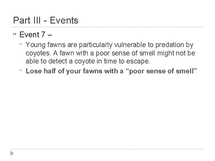 Part III - Events Event 7 – Young fawns are particularly vulnerable to predation