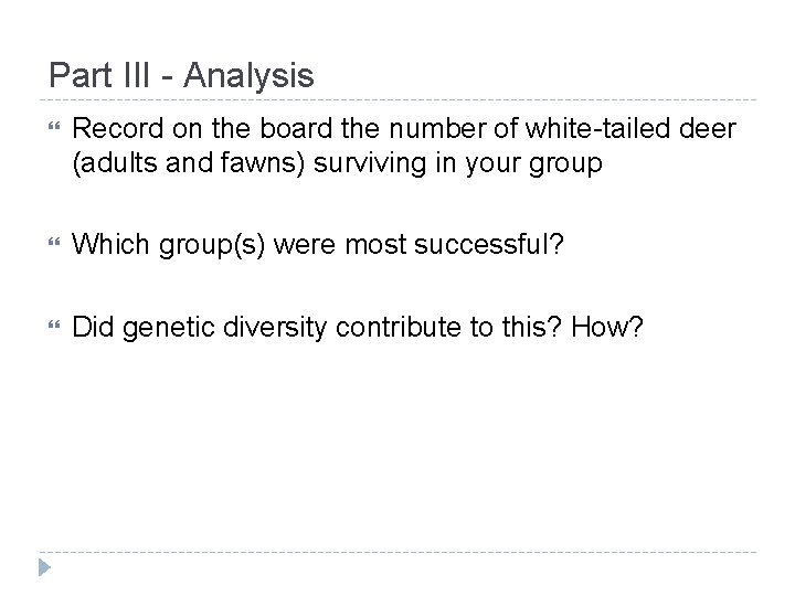 Part III - Analysis Record on the board the number of white-tailed deer (adults