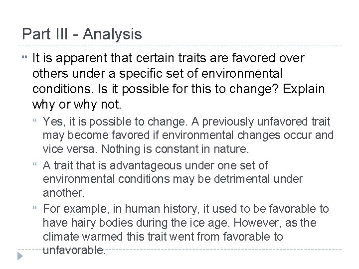 Part III - Analysis It is apparent that certain traits are favored over others