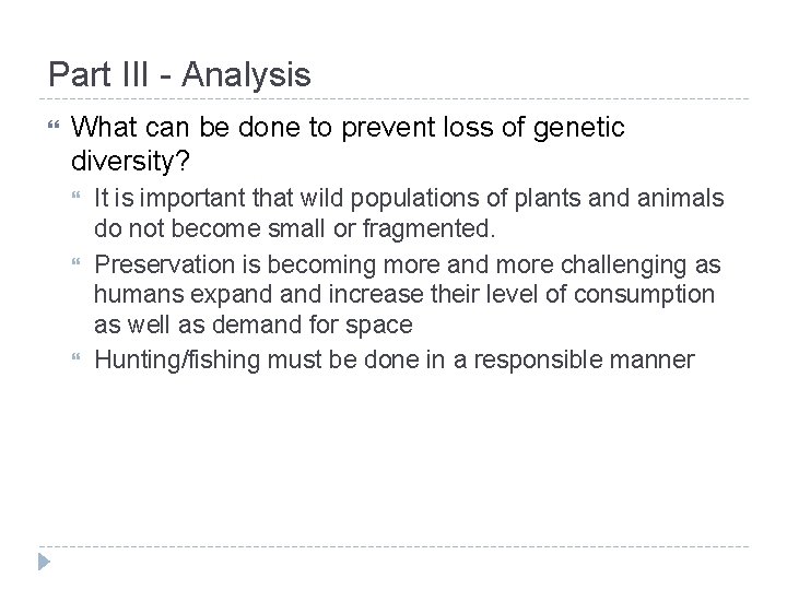 Part III - Analysis What can be done to prevent loss of genetic diversity?