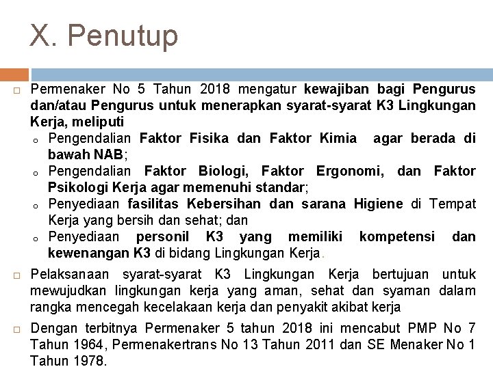 X. Penutup Permenaker No 5 Tahun 2018 mengatur kewajiban bagi Pengurus dan/atau Pengurus untuk