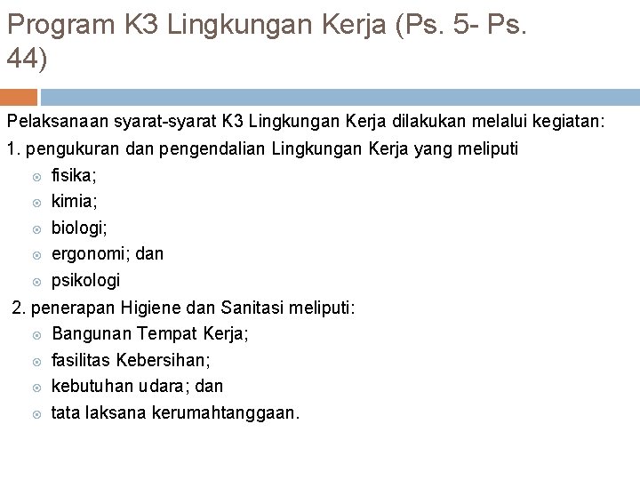 Program K 3 Lingkungan Kerja (Ps. 5 - Ps. 44) Pelaksanaan syarat-syarat K 3