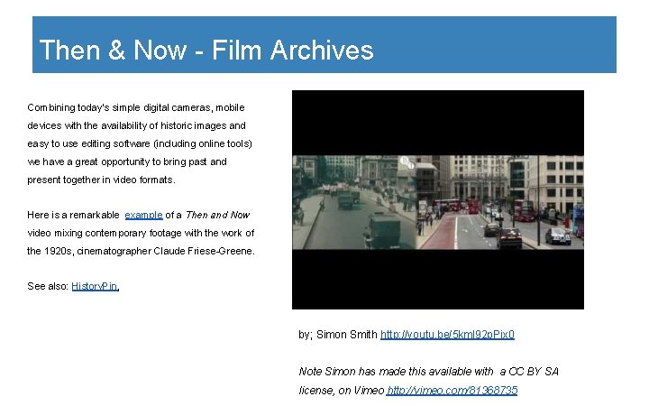 Then & Now - Film Archives Combining today’s simple digital cameras, mobile devices with