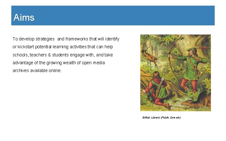 Aims To develop strategies and frameworks that will identify or kickstart potential learning activities