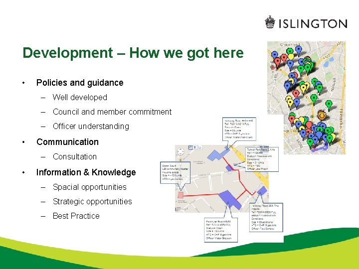 Development – How we got here • Policies and guidance – Well developed –