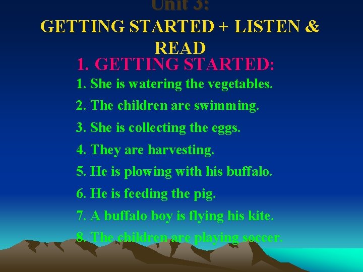 Unit 3: GETTING STARTED + LISTEN & READ 1. GETTING STARTED: 1. She is