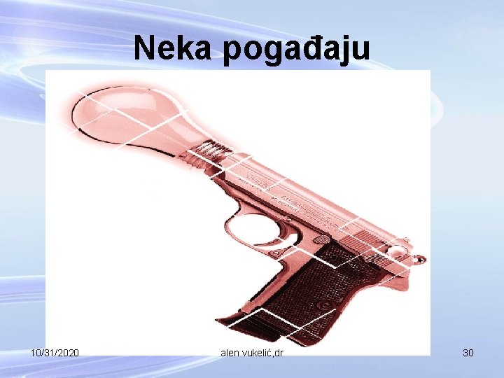 Neka pogađaju 10/31/2020 alen vukelić, dr 30 