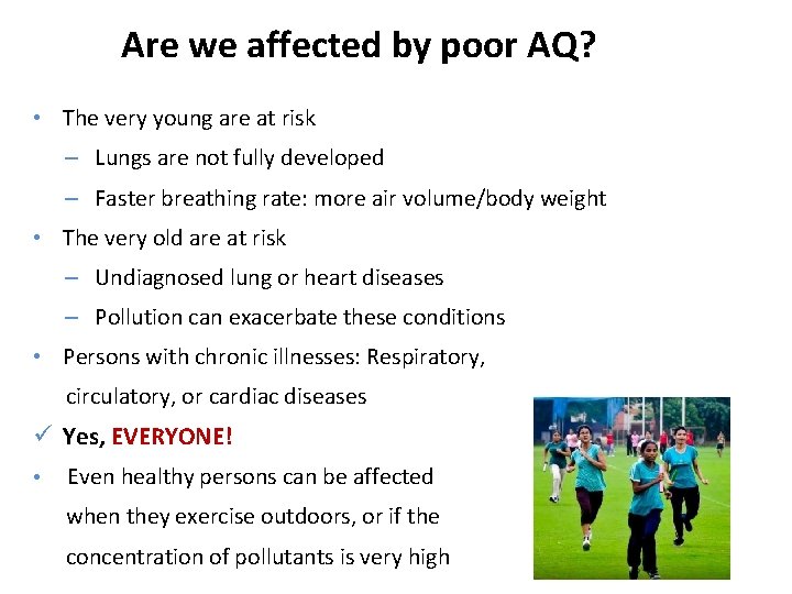 Are we affected by poor AQ? • The very young are at risk –