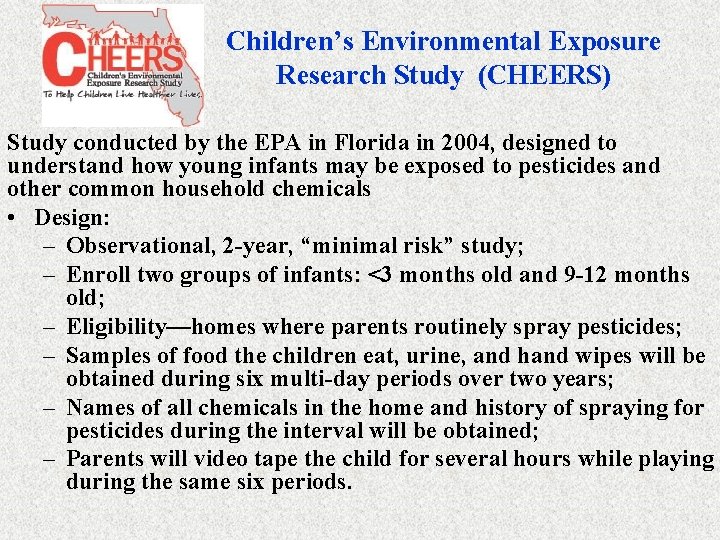 Children’s Environmental Exposure Research Study (CHEERS) Study conducted by the EPA in Florida in
