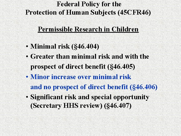 Federal Policy for the Protection of Human Subjects (45 CFR 46) Permissible Research in