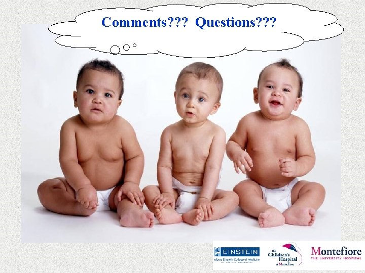 Comments? ? ? Questions? ? ? 
