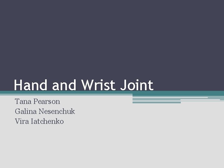 Hand Wrist Joint Tana Pearson Galina Nesenchuk Vira Iatchenko 